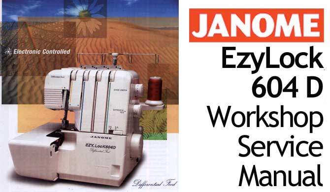Janome Overlock Serger Sewing Machine 604 D Workshop Manual
